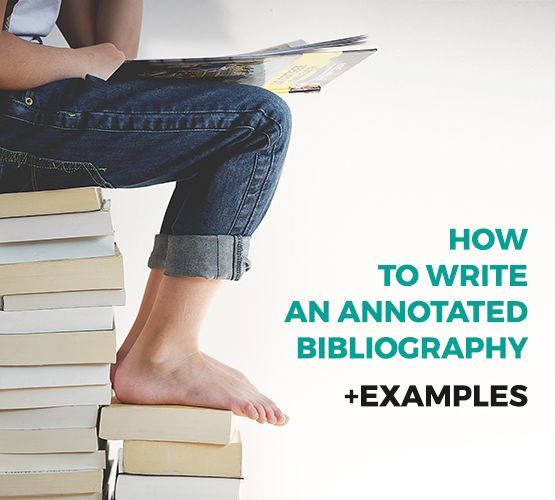 A Step By Step Guide on How to Write an Annotated Bibliography